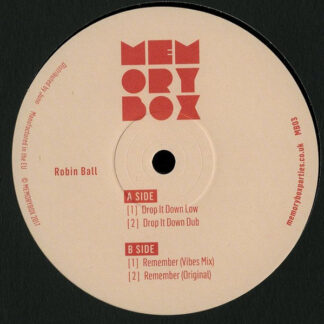 Robin Ball – Drop It Down Low / Remember