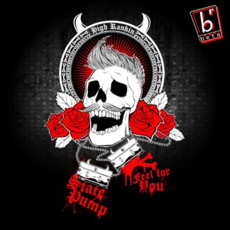 BETA024 - HIGH RANKIN - STATE PUMP B/W FEEL FOR YOU (2010)