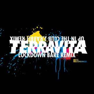 BETA033 - TERRAVITA - UP IN THE CLUB (J. RABBIT REMIX) B/W LOCKDOWN (BARE REMIX)