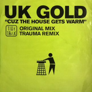 UK Gold (2) – Cuz The House Gets Warm