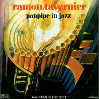 Ramon Tavernier / Nai: Cătălin Tîrcolea – Panpipe In Jazz