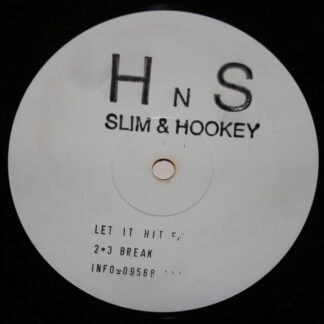 Slim & Hookey – Let It Hit Em / 2*3 Break