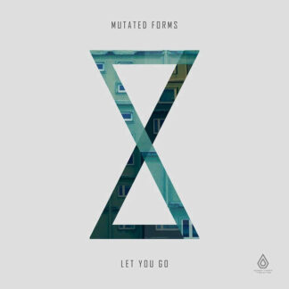 SPEAR064-Mutated Forms – Let You Go EP
