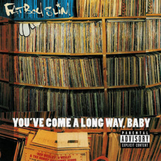 Fatboy Slim – You've Come A Long Way, Baby