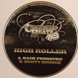 High Roller – Back Pressure / Big Booty Bounce