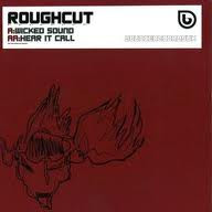 Roughcut – Wicked Sound / Hear It Call