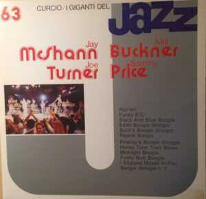 Jay McShann, Joe Turner, Milt Buckner, Sammy Price – I Giganti Del Jazz Vol. 63