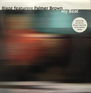 Blaze Featuring Palmer Brown – My Beat