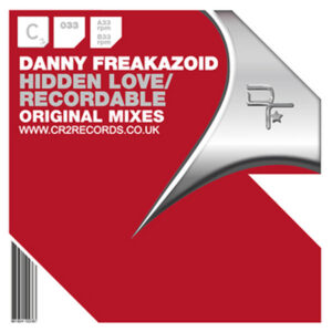 Danny Freakazoid – Hidden Love / Recordable