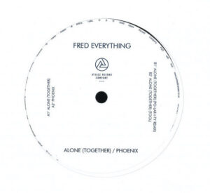 Fred Everything – Alone (Together) / Phoenix
