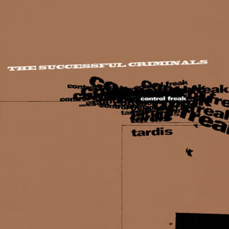 The Successful Criminals – Control Freak / Tardis