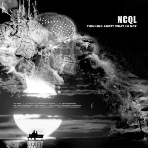 Sinistarr / NCQL – Scripted / Thinking About What I'm Not