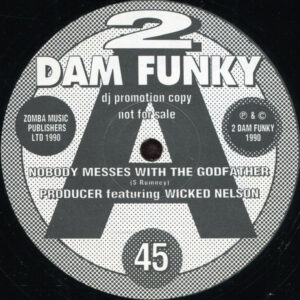 Producer  Featuring Wicked Nelson – Nobody Messes With The Godfather