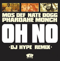 Mos Def, Nate Dogg, Pharoahe Monch – Oh No (DJ Hype Remix)
