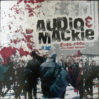 Audio & Mackie - Euro 2004 Hooligans Anthem