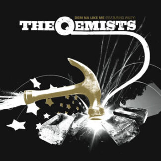Qemists, The Featuring Wiley - Dem Na Like Me
