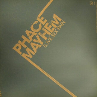 Phace & Mayhem / State Of Mind - Love Sex Pain / Quantum Leap