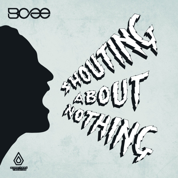 BCee - Shouting About Nothing